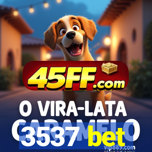 3537 bet